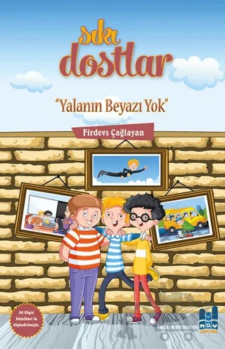Sıkı Dostlar - Yalanın Beyazı Yok – Firdevs Çağlayan – Mgv Yayınları kitap kapağı