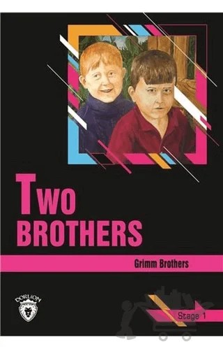 Two Brothers Stage 1 (İngilizce Hikaye) – Grimm Brothers – Dorlion Yayınları kitap kapağı