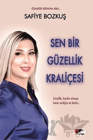 Sen Bir Güzellik Kraliçesi – Safiye Bozkuş – Kırmızı ve Siyah Yayınevi kitap kapağı