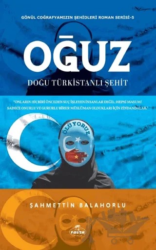 Oğuz - Doğu Türkistanlı Şehit – Şahmettin Balahorlu – Ravza Yayınları kitap kapağı