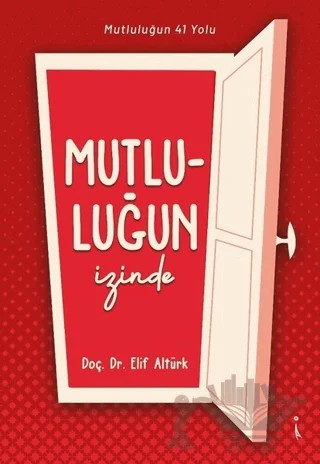 Mutluluğun İzinde – Elif Altürk – İkinci Adam Yayınları kitap kapağı