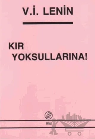 Kır Yoksullarına! – Vladimir Ilyiç Lenin – İnter Yayınları kitap kapağı