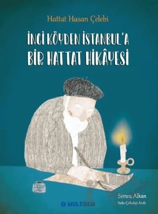 İnci Köyden İstanbul'a Bir Hattat Hikayesi – Semra Alkan – Multibem Yayınları kitap kapağı