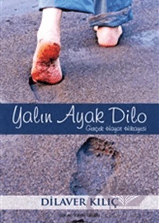 Yalın Ayak Dilo – Dilaver Kılıç – Sokak Kitapları Yayınları kitap kapağı