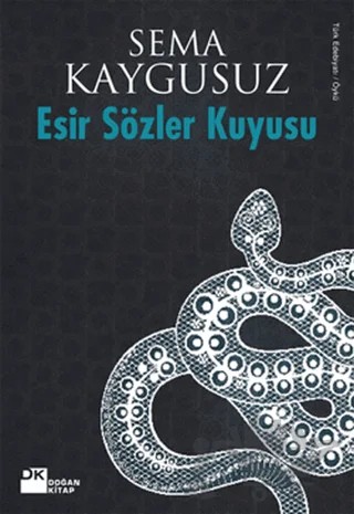 Esir Sözler Kuyusu – Sema Kaygusuz – Doğan Kitap kitap kapağı