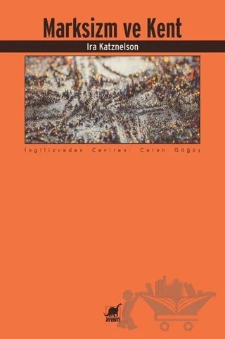 Marksizm ve Kent – Ira Katznelson – Ayrıntı Yayınları kitap kapağı