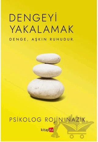 Dengeyi Yakalamak – Rojin Nazik – Kitapita kitap kapağı