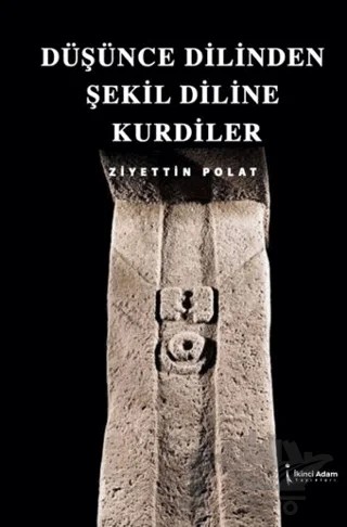 Düşünce Dilinden Şekil Diline Kurdiler – Ziyettin Polat – İkinci Adam Yayınları kitap kapağı