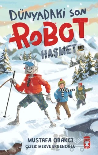 Dünyadaki Son Robot – Haşmet 2.0 – Mustafa Orakçı – Timaş Çocuk kitap kapağı