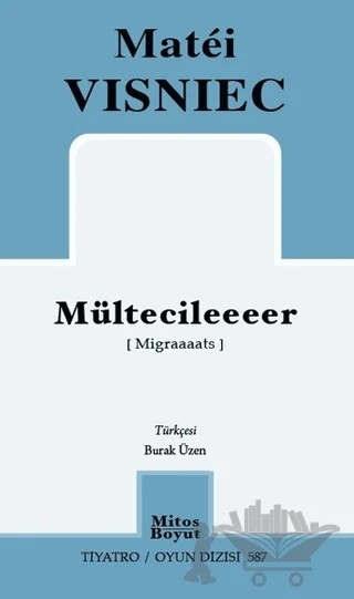 Mültecileeeer – Matei Vişniec – Mitos Boyut Yayınları kitap kapağı