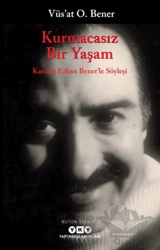 Kurmacasız Bir Yaşam – Vüs'at O. Bener – Yapı Kredi Yayınları kitap kapağı