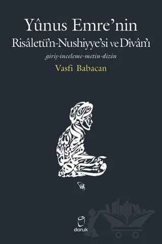 Yunus Emre’nin Risaletü’n-Nushiyye’si ve Divan’ı – Vasfi Babacan – Doruk Yayınları kitap kapağı