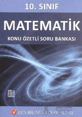10. Sınıf Matematik Konu Özetli Soru Bankası – Kolektif – Fen Bilimleri Yayınları kitap kapağı