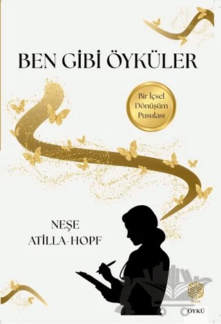 Ben Gibi Öyküler – Neşe Atilla-Hopf – Mask Yayınları kitap kapağı