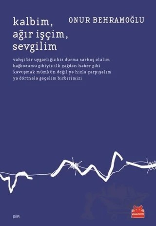 Kalbim Ağır İşçim Sevgilim – Onur Behramoğlu – Kırmızı Kedi Yayınevi kitap kapağı