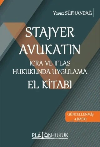 Stajyer Avukatın İcra ve İflas Hukukunda Uygulama El Kitabı – Yavuz Süphandağ – Platon Hukuk kitap kapağı