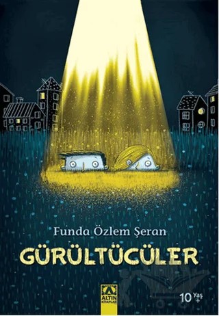 Gürültücüler – Funda Özlem Şeran – Altın Kitaplar kitap kapağı