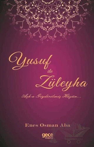 Yusuf ile Züleyha – Enes Osman Aba – Gece Kitaplığı kitap kapağı