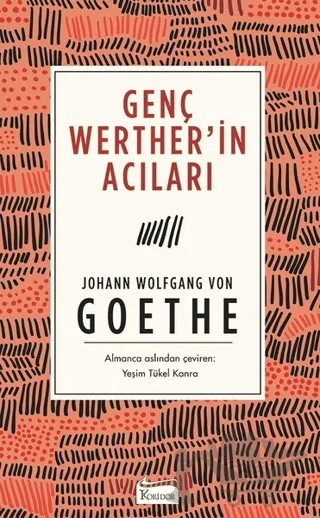 Genç Werther’in Acıları – Johann Wolfgang Von Goethe – Koridor Yayıncılık kitap kapağı