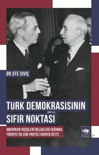 Türk Demokrasisinin Sıfır Noktası – Efe Sıvış – Ötüken Neşriyat kitap kapağı