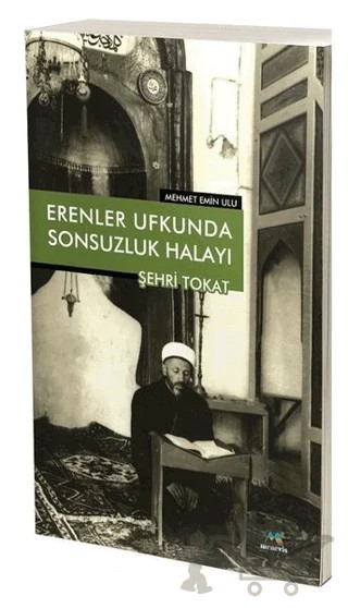 Erenler Ufkunda Sonsuzluk Halayı Şehr-i Tokat – Mehmet Emin Ulu – Meneviş Yayınları kitap kapağı