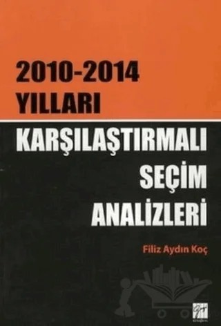 Karşılaştırmalı Seçim Analizleri – Filiz Aydın Koç – Gazi Kitabevi kitap kapağı