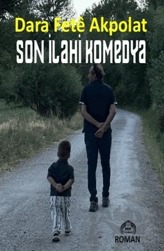 Son İlahi Komedya – Dara Fete Akpolat – Kekeme Yayınları kitap kapağı