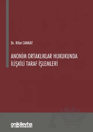 Anonim Ortaklıklar Hukukunda İlişkili Taraf İşlemleri – Rifat Cankat – On İki Levha Yayınları kitap kapağı