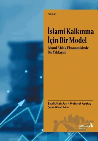 İslami Kalkınma İçin Bir Model – Shafiullah Jan, Mehmet Asutay – Albaraka Yayınları kitap kapağı