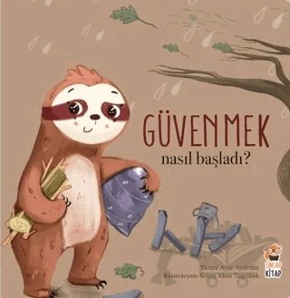 Nasıl Başladı? Güvenmek – Ayşe Aydemir – Sincap Kitap kitap kapağı