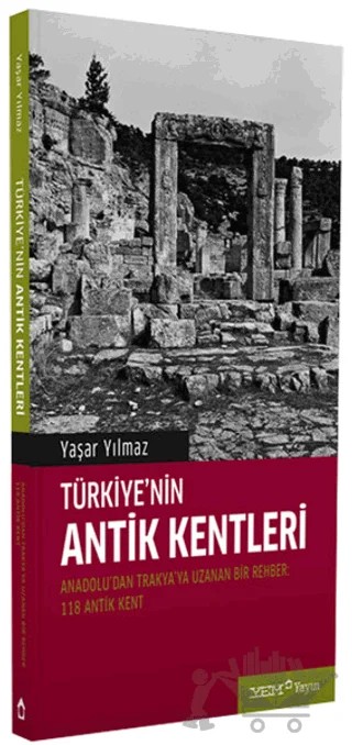 Türkiye'nin Antik Kentleri – Yaşar Yılmaz – YEM Yayın kitap kapağı