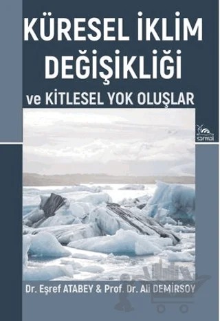 Küresel İklim Değişikliği ve Kitlesel Yok Oluşlar – Ali Demirsoy, Eşref Atabey – Sarmal Kitabevi kitap kapağı
