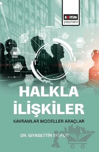 Halkla İlişkiler – Gıyasettin Tayfur – Eğitim Yayınevi - Bilimsel Eserler kitap kapağı