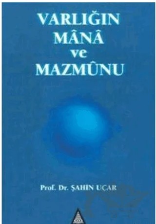 Varlığın Mana ve Mazmunu – Şahin Uçar – İz Yayıncılık kitap kapağı