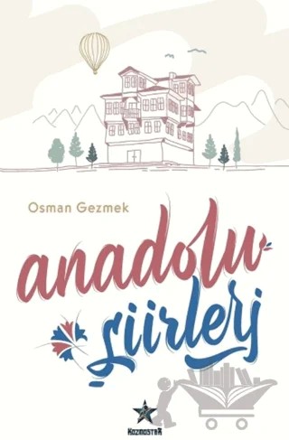 Anadolu Şiirleri – Osman Gezmek – Kozmostar Yayınevi kitap kapağı