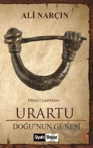 Urartu - Doğu'nun Güneşi – Ali Narçın – Siyah Beyaz Yayınları kitap kapağı