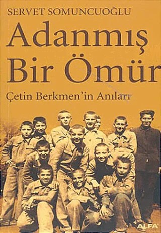 Adanmış Bir Ömür – Servet Somuncuoğlu – Alfa Yayınları kitap kapağı