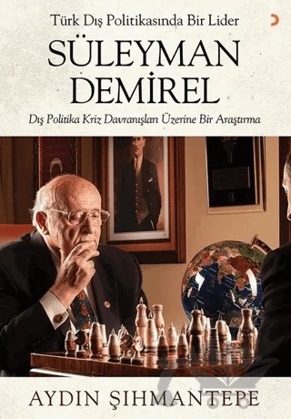 Türk Dış Politikasında Bir Lider Süleyman Demirel – Aydın Şıhmantepe – Cinius Yayınları kitap kapağı