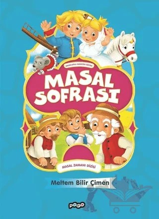 Masal Zamanı Dizisi - Masal Sofrası – Meltem Bilir Çimen – Pogo Çocuk kitap kapağı