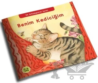 Benim Kediciğim - İlk Arkadaşlarım Serisi – Kolektif – Yumurcak Yayınları kitap kapağı