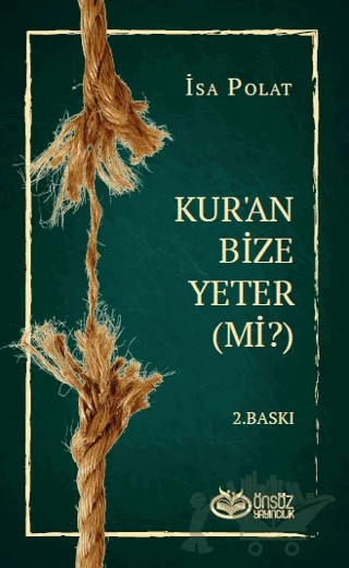 Dini Doğru Anlama ve Yaşamada Kur’an Bize Yeter (Mi?) – İsa Polat – Önsöz Yayıncılık kitap kapağı