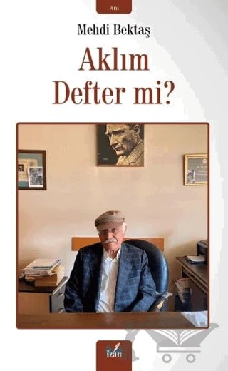 Aklım Defter mi? – Mehdi Bektaş – İzan Yayıncılık kitap kapağı