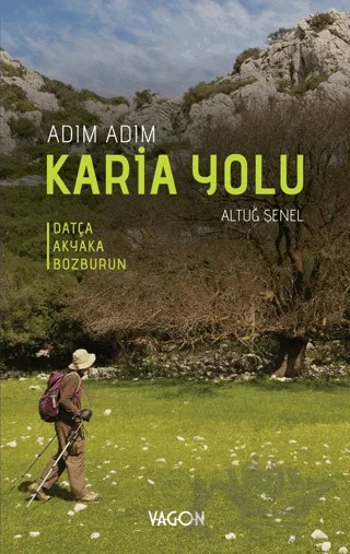 Adım Adım Karia Yolu – Altuğ Şenel – Vagon Kitap kitap kapağı