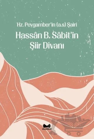 Hz. Peygamber'in Şairi Hassan b. Sabit Divanı – Dursun Hazer – Muarrib kitap kapağı