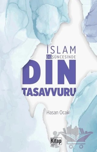 İslam Düşüncesinde Din Tasavvuru – Hasan Ocak – Kitap Dünyası Yayınları kitap kapağı