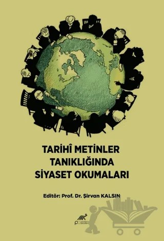 Tarihi Metinler Tanıklığında Siyaset Okumaları – Kolektif – Paradigma Akademi Yayınları kitap kapağı
