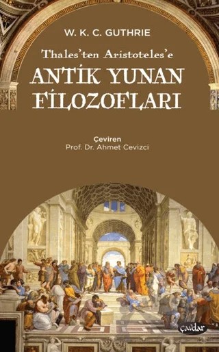 Thales’ten Aristoteles’e Antik Yunan Filozofları – W. K. C. Guthrie – Çavdar Yayıncılık kitap kapağı