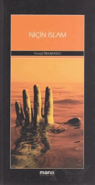 Niçin İslam – Yusuf İmamoğlu – Mana Yayınları kitap kapağı