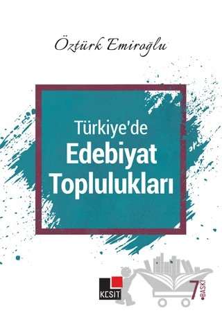 Türkiye'de Edebiyat Toplulukları – Öztürk Emiroğlu – Kesit Yayınları kitap kapağı