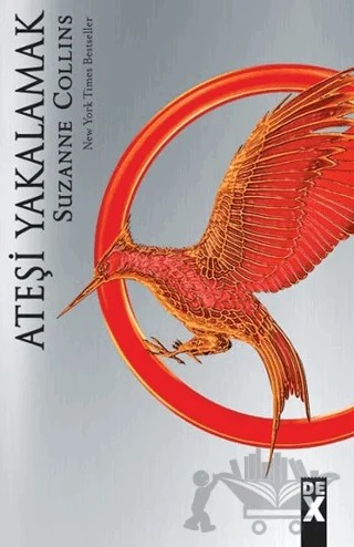 Açlık Oyunları 2 - Ateşi Yakalamak – Suzanne Collins – Dex Yayınevi kitap kapağı
